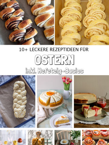 Rezeptideen für Ostern inkl. Hefeteig-Basics