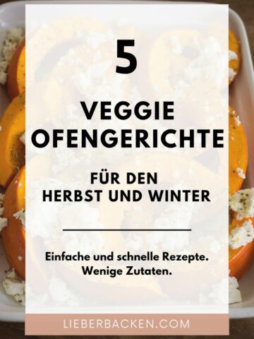 Vegetarische Ofengerichte für den Herbst und Winter